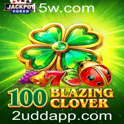 Descubra a Emoção de '100BlazingClover': Um Jogo Inovador
